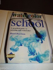ART Watercolor School: A Practical Guide to Painting ... 1993 Hardcover RD