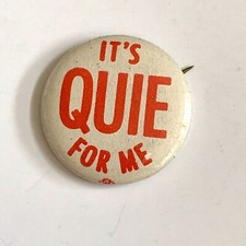 It's Quie For Me Pinback Button Pin Al Quie Political Campaign Election