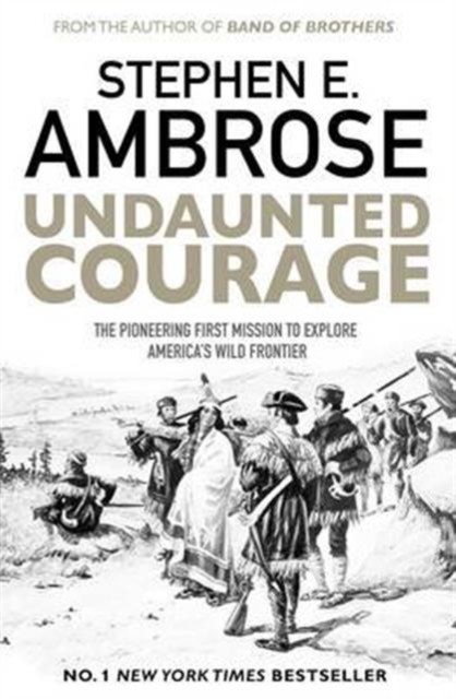 Undaunted Courage by Stephen E. Ambrose (Paperback Book)