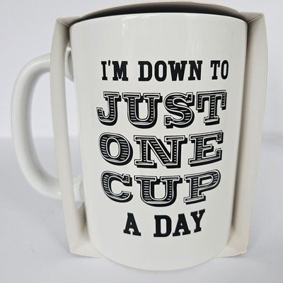 NEW XL ''I'm Down to Just One Cup a Day'' The Ultimate Coffee Mug Bay Island 1547