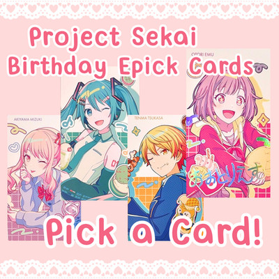 Project Sekai/Vocaloid Birthday Epick Cards - Pick a Card