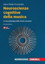 Neuroscienze cognitive della musica. Con e-book