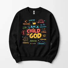 I am a Child of God Christian Retro Jesus Faith Design Gifts Sweatshirt