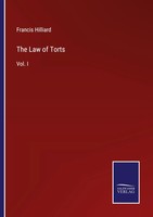 The Law Of Torts Vol. I Francis Hilliard Taschenbuch Kartoniert / Broschiert
