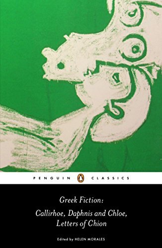Greek Fiction: Callirhoe, Daphnis and Chloe, Letters of Chion by Longus NEW - Image 3