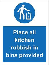 Place all kitchen rubbish in bins provided Safety sign