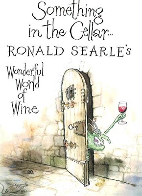 Something in the Cellar: Ronald Sear..., Searle, Ronald