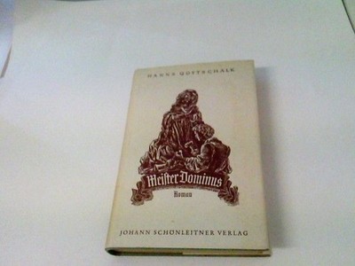 Die Dominus-Trilogie; Teil: Bd. 1., Meister Dominus : Roman. Hanns Gottschalk Go