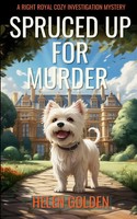 Spruced Up For Murder | Helen Go*Den | Taschenbuch | Kartoniert / Broschiert