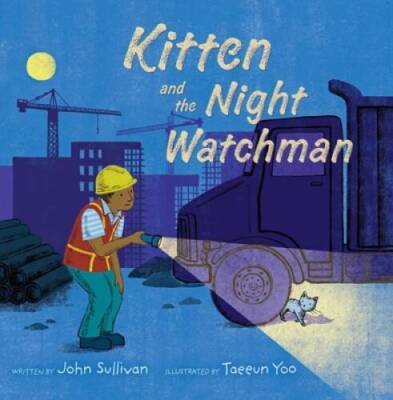 Kitten and the Night Watchman - Paperback By Sullivan, John - GOOD
