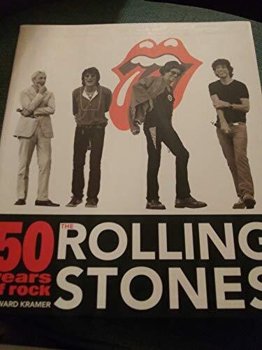 Rolling Stones: 50 Years of Rock by Howard Kramer Book The Cheap