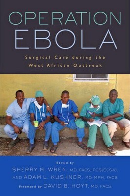 Operation Ebola: Surgical Care during the West African Outbreak (Operation