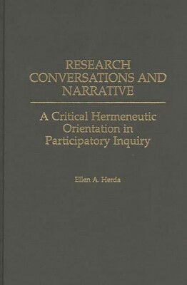 Research Conversations And Narrative: A Critical Hermeneutic Orientation In...