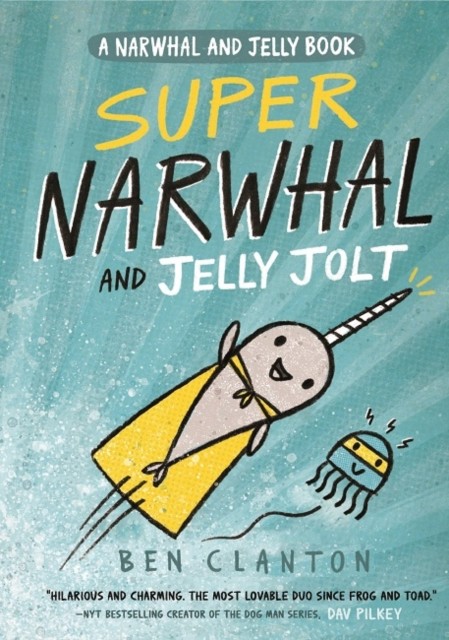 Super Narwhal and Jelly Jolt by Ben Clanton (Paperback Book)