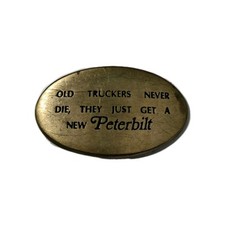 Vtg OLD TRUCKERS NEVER DIE THEY JUST GET A NEW PETERBILT Solid Brass Belt Buckle