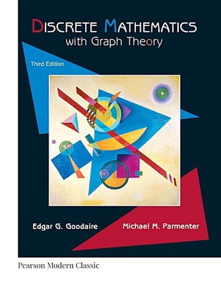 Discrete Mathematics with Graph Theory (Classic Version) (Pearson Modern Cla...