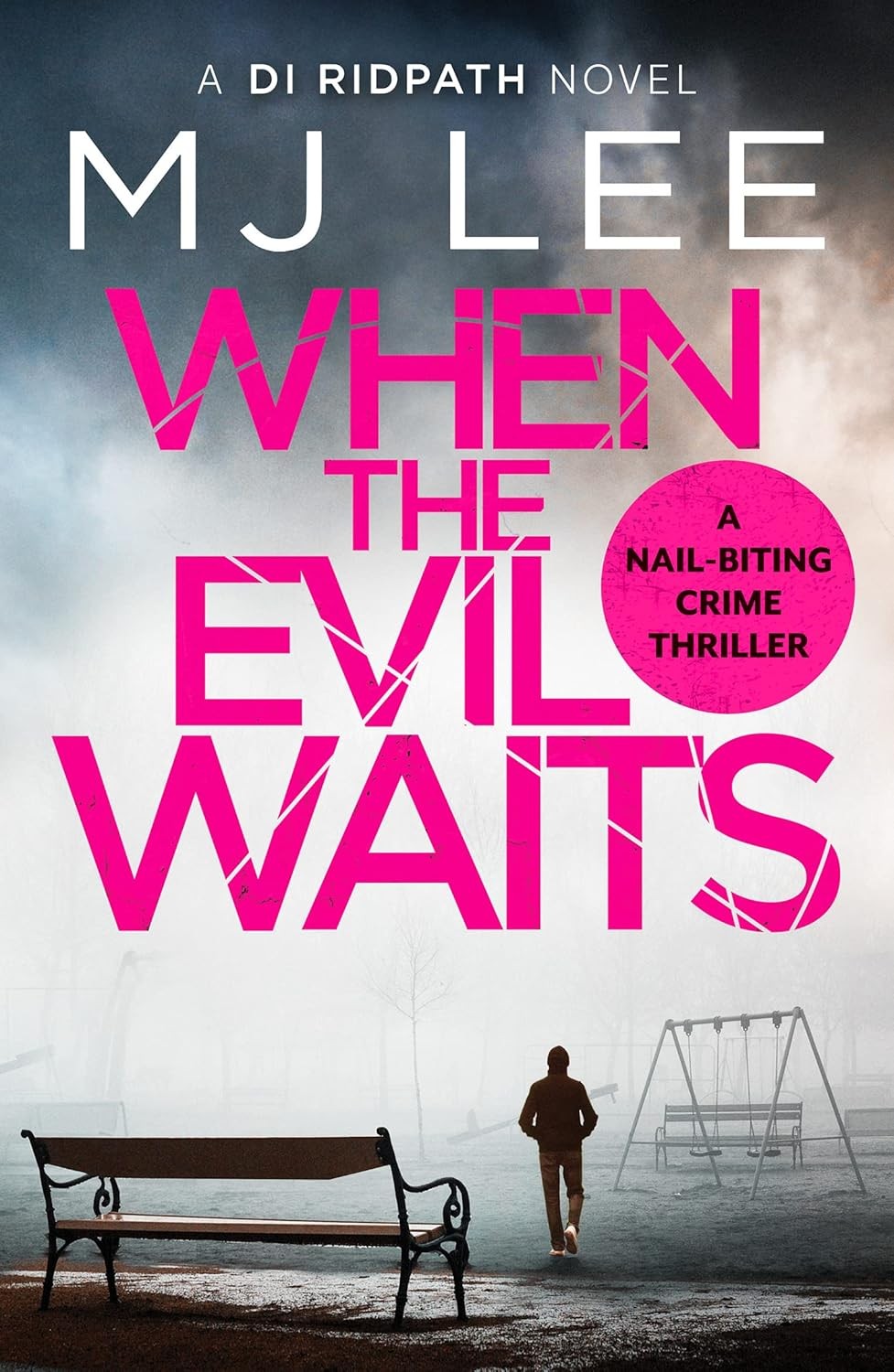 When the Evil Waits: 6 (DI Ridpath Crime Thriller), M J Lee, New condition, Book