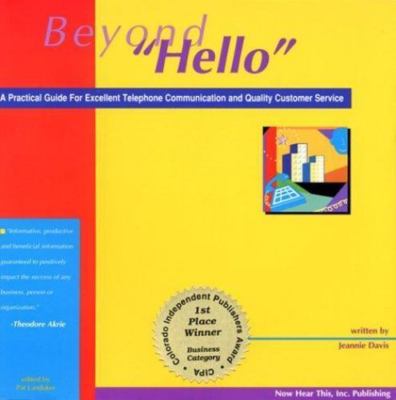 Beyond Hello: A Practical Guide for Excellent Telephone Communication and...