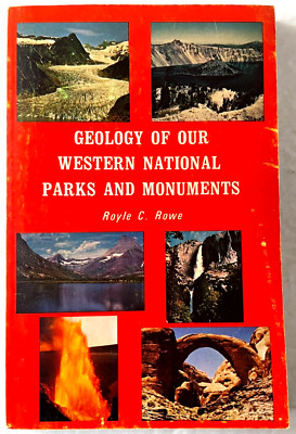 Geology Of Our National Parks And Monuments Royle C. Rowe Vintage 1st 1974