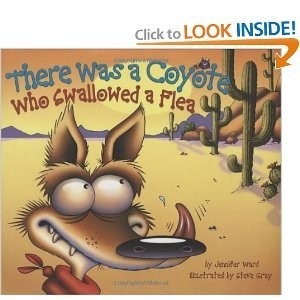 There Was a Coyote Who Swallowed a Flea by Jennifer Ward
