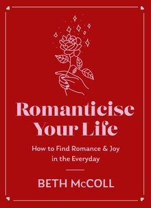 Romanticise Your Life: How to find joy in the every... | Buch | Zustand sehr gut