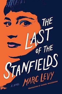 The Last of the Stanfields - Hardcover, by Levy Marc - Good