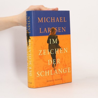 Im Zeichen der Schlange  |  Michael Larsen