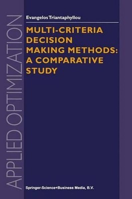 Multi-criteria Decision Making Methods: A Comparative Study by Evangelos Trianta
