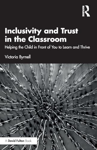 Inclusivity and Trust in the Classroom: Helping the Child in Front of You to Le - Image 4