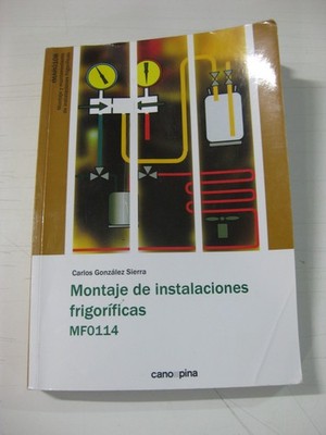 MONTAJE DE INSTALACIONES FRIGORIFICAS MF0114-EDIC.CANO PINA 2020-CARLOS GONZALEZ