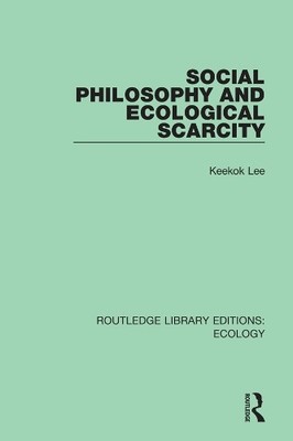 Social Philosophy and Ecological Scarcity - 9780367353377