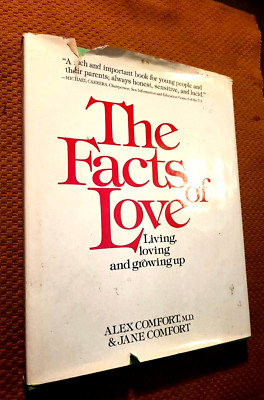 Facts of Love: Living Loving and Growing up, by Alex & Jane Comfort (HARDCOVER)