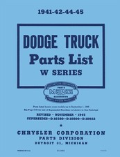 1941 - 1945 Dodge Truck Parts List - W Series 1941 - 1945 Dodge Truck Parts List - W Series