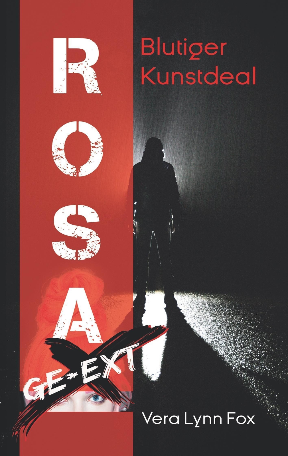 Rosa Ge-ext | Blutiger Kunstdeal | Vera Lynn Fox | Deutsch |