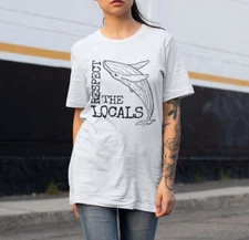 Respect The Locals Whale Shirt Marine Biologist