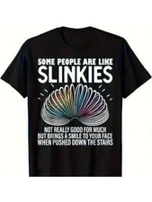Some People Are Like Slinkies Funny Sarcastic Mens Graphic Gift Unisex T-Shirt