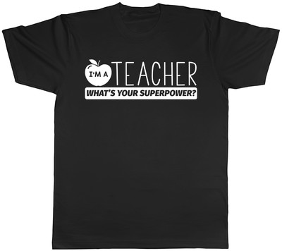 Ich bin ein Lehrer Was ist deine Superkraft? Unisex Herren Damen Lehrgeschenk T-Shirt