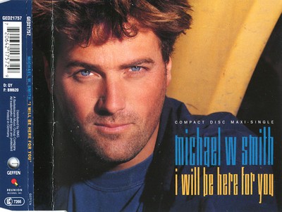 Michael W. Smith  - I Will Be Here For You | CD