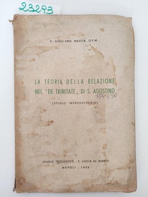 P G. Mascia O. P. M. Die Beziehungstheorie in der De Trinitade des heiligen Augustinus