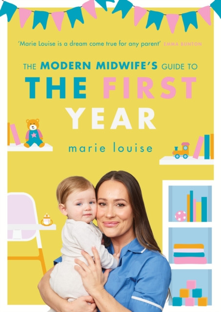 The Modern Midwife's Guide to the First Year by Marie Louise (Paperback Book)