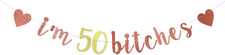 I'M 50 Bitches Banner, 50Th Party Decor, Funny 50 Years Old Birthday Banner, Wom