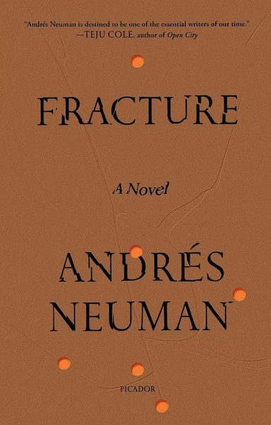 AndréS Neuman | Fracture | Taschenbuch | Englisch (2021) | Picador Paper-image