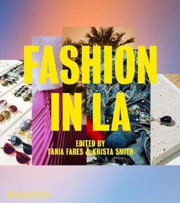 Fashion in LA by Tania Fares [Hardback]
