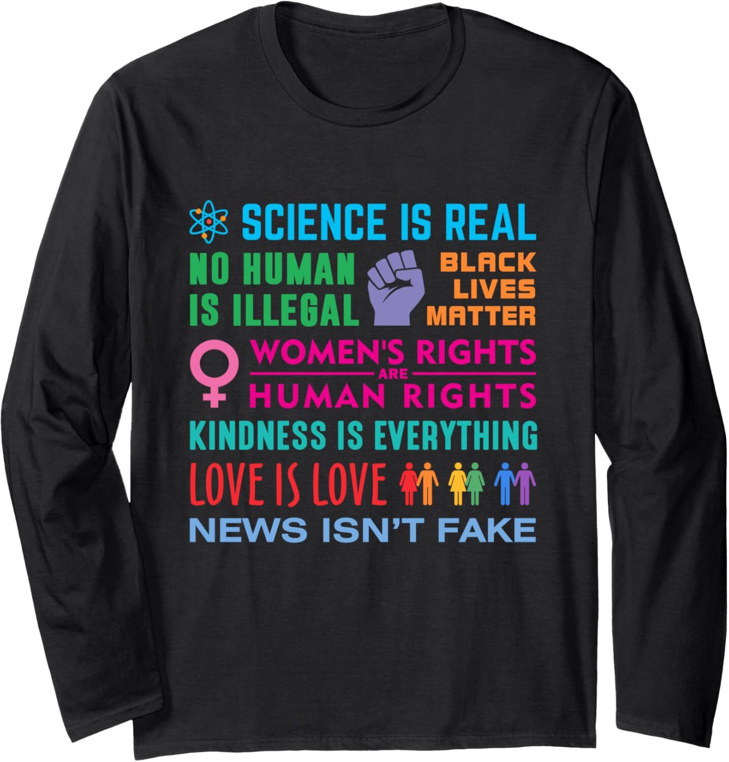 Kindness Is Everything, Black Lives Matter, Science Is Real Long Sleeve T-Shirt