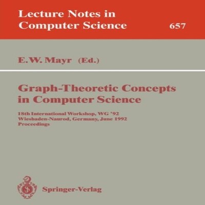 Graph-Theoretic Concepts in Computer Science 18th International W