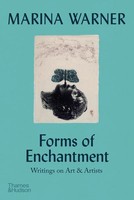 Forms Of Enchantment | Writings On Art & Artists | Marina Warner | Taschenbuch