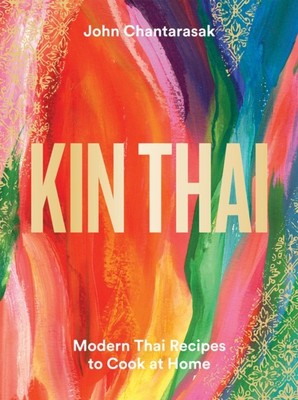 KIN THAI von John Chantarasak (gebunden) (9781784884802)