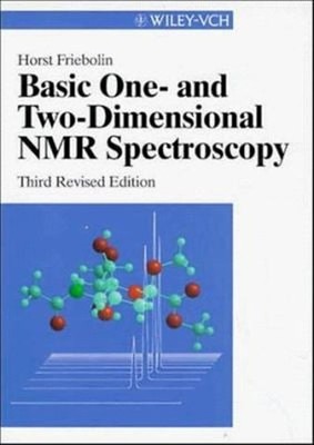Basic One- and Two-Dimensional NMR Spectroscopy Paperback Horst F