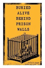 Thomas S Gaines Buried Alive Behind Prison Walls (Paperback)