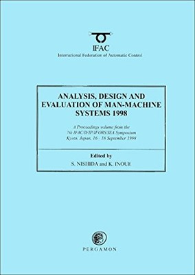 Analysis, Design and Evaluation of Man-Machine Systems 1998 by S. Nishida NEW